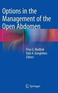 Options in the Management of the Open Abdomen - Firas G. Madbak