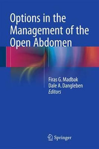 Options in the Management of the Open Abdomen - Firas G. Madbak