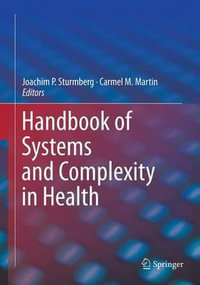 Handbook of Systems and Complexity in Health - Joachim P Sturmberg