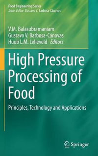 High Pressure Processing of Food : Principles, Technology and Applications - V.M. Balasubramaniam