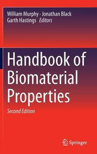 Handbook of Biomaterial Properties - William Murphy