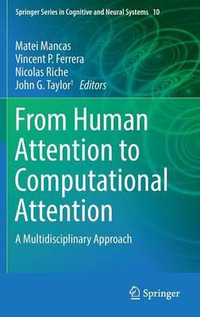 From Human Attention to Computational Attention : A Multidisciplinary Approach - Matei Mancas