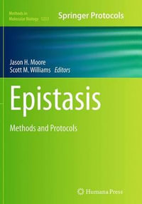 Epistasis : Methods and Protocols - Jason H. Moore