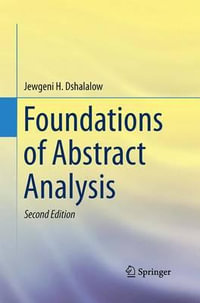 Foundations of Abstract Analysis - Jewgeni H. Dshalalow