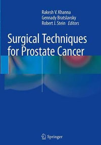 Surgical Techniques for Prostate Cancer - Rakesh V. Khanna