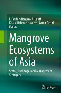 Mangrove Ecosystems of Asia : Status, Challenges and Management Strategies - I. Faridah-Hanum