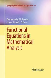 Functional Equations in Mathematical Analysis : Springer Optimization and Its Applications - Themistocles M. Rassias