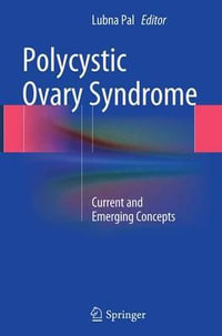 Polycystic Ovary Syndrome : Current and Emerging Concepts - Lubna Pal