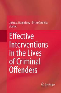 Effective Interventions in the Lives of Criminal Offenders - John A. Humphrey