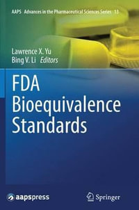 FDA Bioequivalence Standards : Aaps Advances in the Pharmaceutical Sciences - Lawrence X. Yu