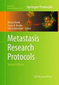 Metastasis Research Protocols : Methods in Molecular Biology - Miriam Dwek