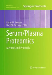 Serum/Plasma Proteomics : Methods and Protocols - Richard J. Simpson