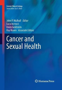 Cancer and Sexual Health : Current Clinical Urology - John P Mulhall