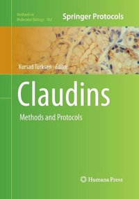 Claudins : Methods and Protocols - Kursad Turksen