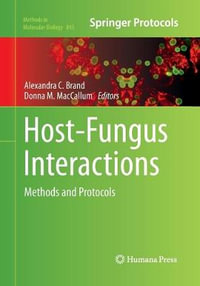 Host-Fungus Interactions : Methods and Protocols - Alexandra C. Brand