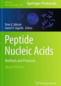 Peptide Nucleic Acids : Methods and Protocols - Peter E Nielsen