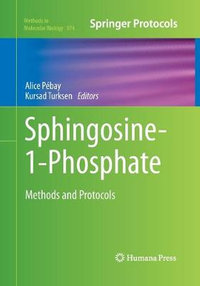 Sphingosine-1-Phosphate : Methods and Protocols - Alice Pébay