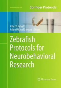 Zebrafish Protocols for Neurobehavioral Research : Neuromethods - Allan V. Kalueff