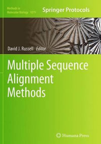 Multiple Sequence Alignment Methods : Methods in Molecular Biology - David J Russell