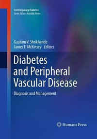 Diabetes and Peripheral Vascular Disease : Diagnosis and Management - Gautam V. Shrikhande