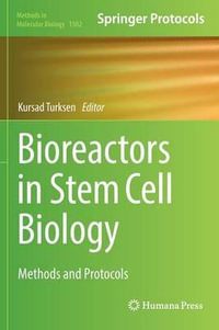 Bioreactors in Stem Cell Biology : Methods and Protocols - Kursad Turksen