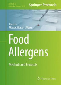 Food Allergens : Methods and Protocols - Jing Lin