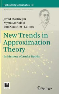 New Trends in Approximation Theory : In Memory of Andre Boivin - Javad Mashreghi