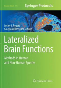 Lateralized Brain Functions : Methods in Human and Non-Human Species - Lesley J. Rogers