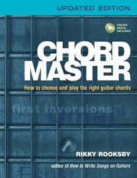 Rooksby Rikky Chord Master : How to Choose and Play the Right Guitar Chords - Rikky Rooksby