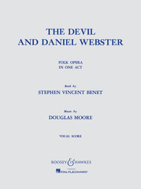 The Devil and Daniel Webster : Folk Opera in One Act - Douglas Stuart Moore