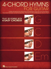 4-Chord Hymns for Guitar : Play 30 Hymns with Four Easy Chords: G-C-D-Em - Hal Leonard Corp