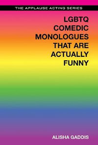 LGBTQ Comedic Monologues That are Actually Funny : The Applause Acting Series - Alisha Gaddis