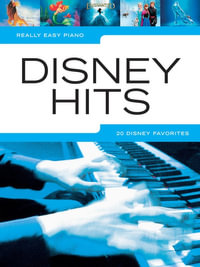 Disney Hits : Really Easy Piano  (Sheet Music Book) : 20 Disney Favorites - Hal Leonard Corp