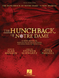 The Hunchback Of Notre Dame : The Stage Musical - Vocal Selections - Stephen Schwartz