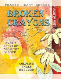 Broken Crayons Still Color - Lisa Albinus