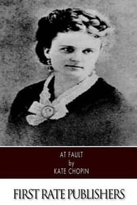 At Fault - Kate Chopin