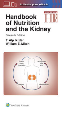 Handbook of Nutrition and the Kidney : Lippincott Williams and Wilkins Handbook Series - Mitch