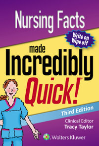 Nursing Facts Made Incredibly Quick : 3rd edition - Tracy Taylor