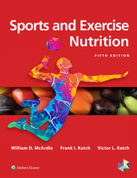 Sports and Exercise Nutrition : 5th edition - William D. McArdle