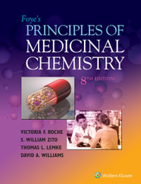 Foye's Principles of Medicinal Chemistry : 8th edition - Victoria F. Roche