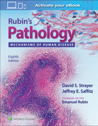 Rubin's Pathology : Mechanisms of Human Disease 8th Edition - David S. Strayer