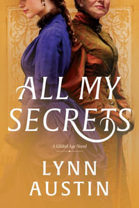 All My Secrets - Lynn Austin