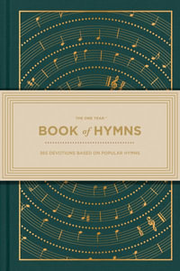 The One Year Book of Hymns : 365 Devotions Based on Popular Hymns - Robert Brown