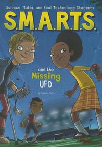 S.M.A.R.T.S. and the Missing UFO : S.M.A.R.T.S. - Melinda Metz