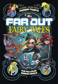 Far Out Fairy Tales : Five Full-Color Graphic Novels - , Louise Simonson