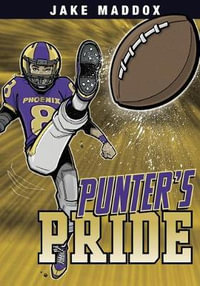 Punter's Pride : Jake Maddox - Jake Maddox