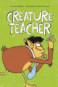 Creature Teacher : Creature Teacher - Sam Watkins