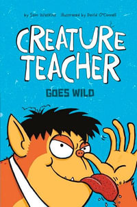 Goes Wild : Creature Teacher - Sam Watkins