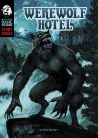 Werewolf Hotel : Michael Dahl Presents: Scary Stories - Steve Brezenoff