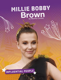 Millie Bobby Brown : Influential People - Martha London